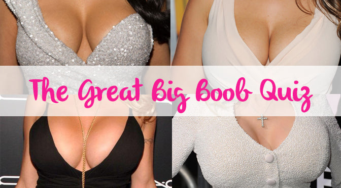 The Great Big Boob Quiz of the Year – Curvy Kate UK