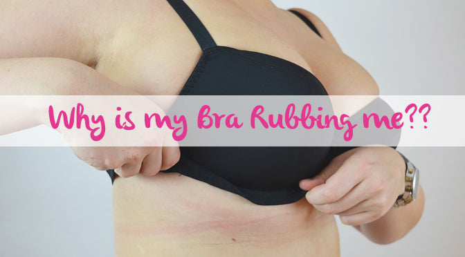 Why Does My Bra Rub Me? – Curvy Kate UK