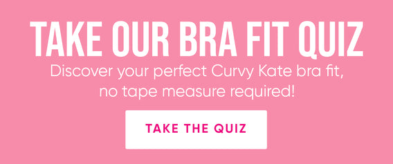 Bra Fit Quiz – Find Your Perfect Curvy Kate Fit – Curvy Kate UK